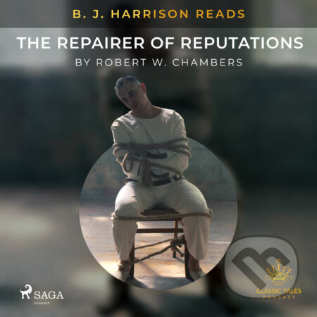 B. J. Harrison Reads The Repairer of Reputations (EN) - Robert W. Chambers, Saga Egmont, 2021