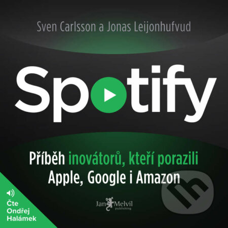 Spotify - Jonas Leijonhufvud,Sven Carlsson, Jan Melvil publishing, 2021