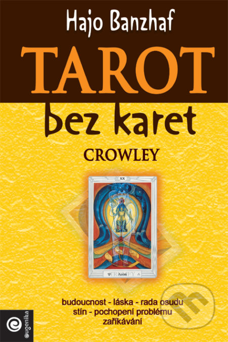 Tarot bez karet - Crowley: Magie - Hajo Banzhaf, Eugenika, 2021