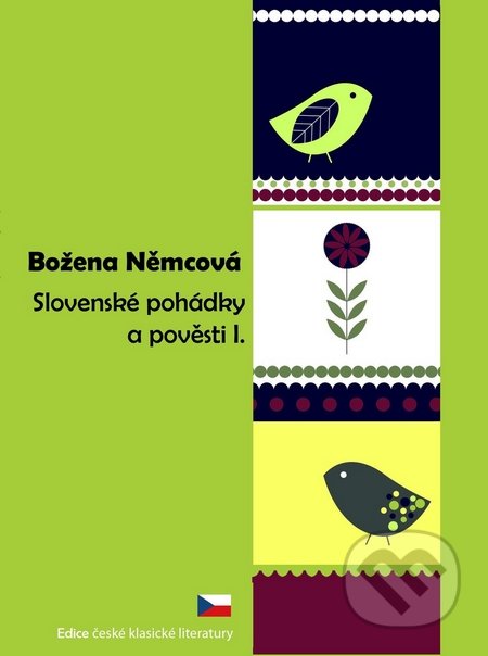 Slovenské pohádky a pověsti 1 - Božena Němcová, SnowMouse Publishing, 2010