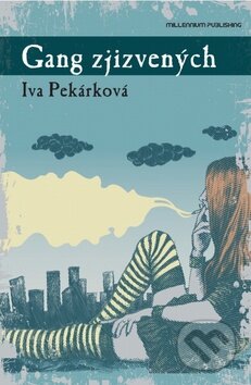 Gang zjizvených - Iva Pekárková, Millennium Publishing, 2010