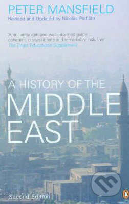 A History of the Middle East - Peter Mansfield, Penguin Books, 2003