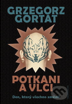 Potkani a vlci - Grzegorz Gortat, Jota, 2010