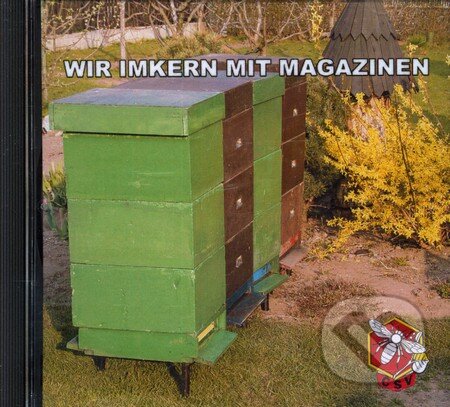 Včelaříme nástavkově - Wir Imkern mit Magazinen - Jiří Kolář, , 2004