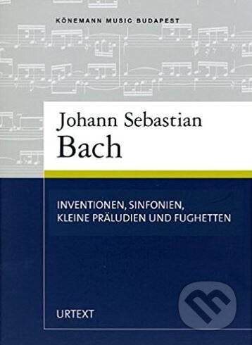 Inventionen, Sinfonien, kleine Präludien und Fughetten - Johann Sebastian Bach, Könemann, 1994