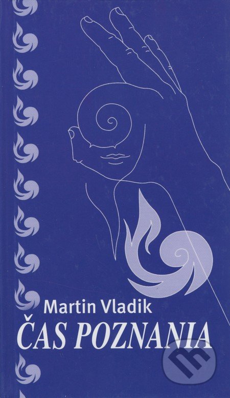 Čas poznania - Martin Vladik, Vydavateľstvo Spolku slovenských spisovateľov, 2010