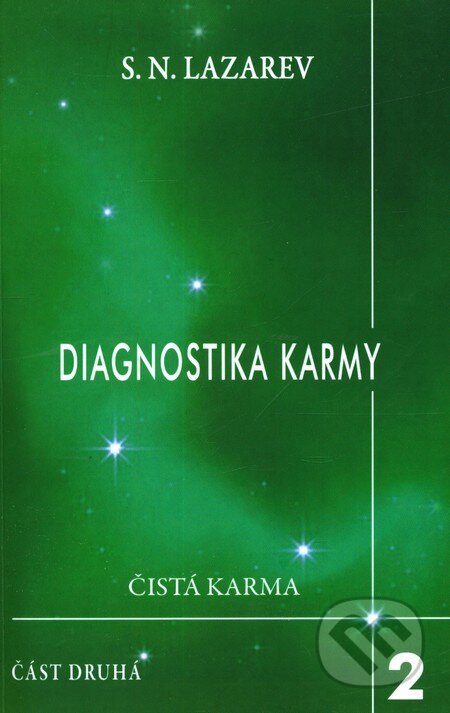Diagnostika karmy 2 / Část druhá - Sergej N. Lazarev, Raduga Verlag, 2010