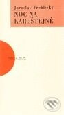 Noc na Karlštejně - Jaroslav Vrchlický