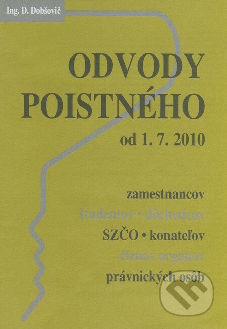 Odvody poistného od 1. 7. 2010 - D. Dobšovič, Poradca s.r.o., 2010