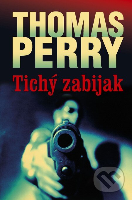 Tichý zabijak - Thomas Perry, Slovenský spisovateľ, 2010