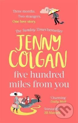 Five Hundred Miles From You - Jenny Colgan, Little, Brown, 2021
