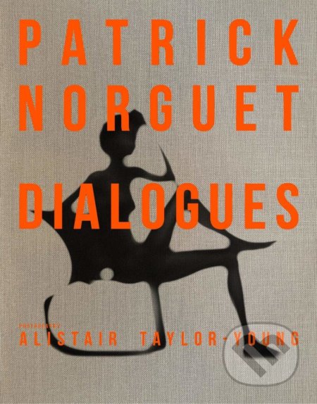 Patrick Norguet Dialogues - Alistair Taylor Young, Yann Siliec - kniha z kategorie Fotografie