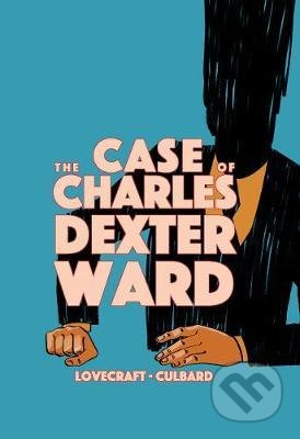 The Case of Charles Dexter Ward - Howard Phillips Lovecraft, Ian Culbard (ilustrátor), SelfMadeHero, 2021