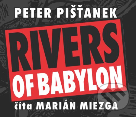 Rivers of Babylon - Peter Pišťanek - audiokniha z kategorie Detektivky, thrillery a horory