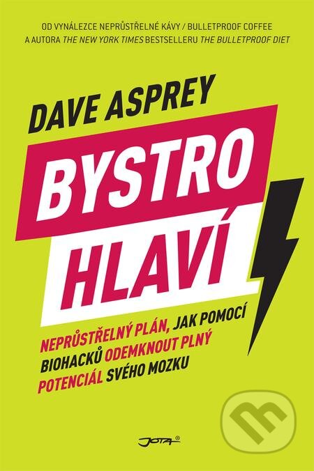 Bystrohlaví - Dave Asprey, Jota, 2019