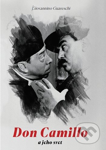 Don Camillo a jeho svet - Giovannino Guareschi, Giovannino Guareschi (ilustrátor), TV LUX, 2021