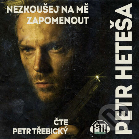 Nezkoušej na mě zapomenout - Petr Heteša, Čti mi!, 2021