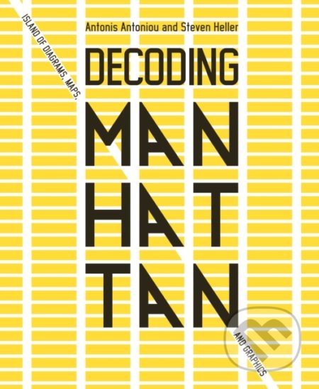 Decoding Manhattan (Island of Diagrams, Maps, and Graphics) - kniha z kategorie Design