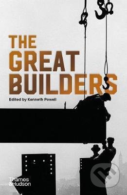 The Great Builders, Thames & Hudson, 2021
