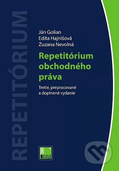 Repetitórium obchodného práva - Ján Golian, Edita Hajnišová, IURIS LIBRI, 2021