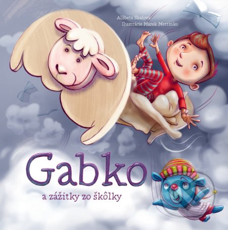 Gabko a zážitky zo škôlky - Alžbeta Skálová, Marek Mertinko (Ilustrátor), Fortuna Libri, 2021