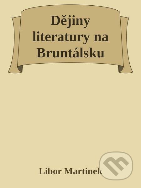 Dějiny literatury na Bruntálsku - Libor Martinek, Michal Beran – První bruntálské nakladatelství