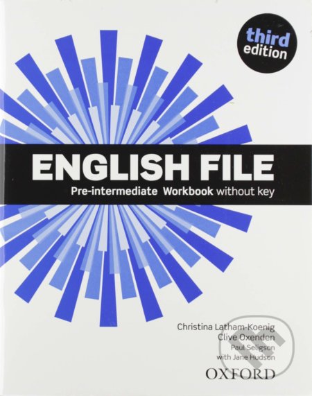 English File - Pre-Intermediate - Workbook without Answer Key - Clive Oxenden, Christina Latham-Koenig, Oxford University Press, 2019