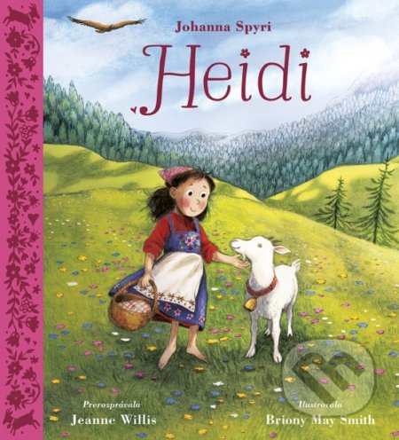 Heidi - Johanna Spyri, Jeanne Willis, Briony May Smith (ilustrátor), Stonožka, 2021