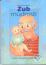 Zub múdrosti (Láska na prvý pohľad) - Ružena Anďalová - kniha z kategorie Pro děti
