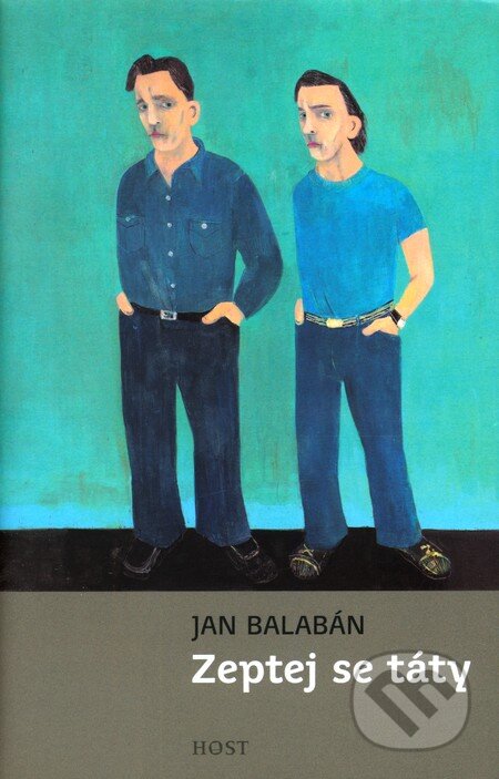 Zeptej se táty - Jan Balabán - kniha z kategorie Společenská beletrie