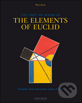 The First Six Books of Elements of Euclid - Werner Oechslin, Taschen, 2010