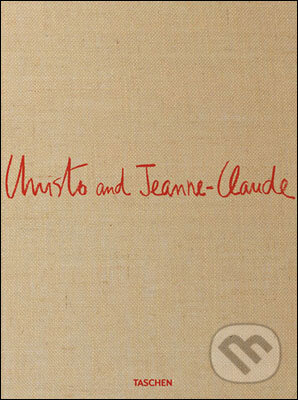 Christo and Jeanne-Claude - Paul Goldberger, Taschen, 2010