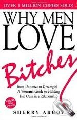 Why Men Love Bitches - Sherry Argov, Harry Abrams