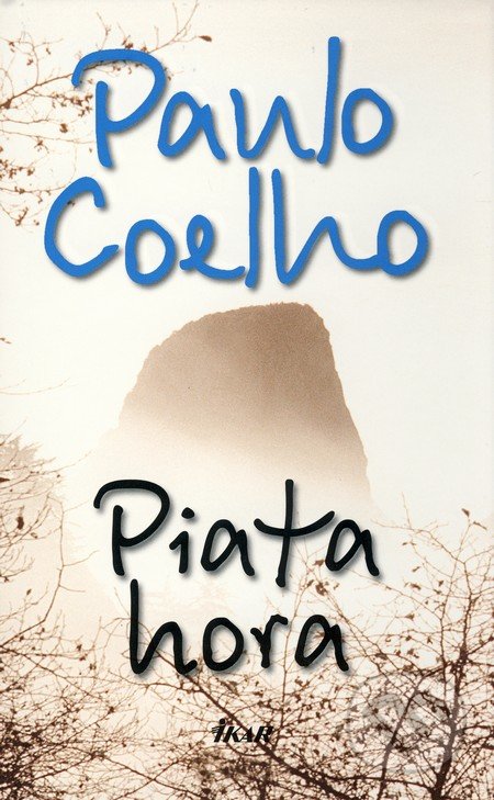 Piata hora - Paulo Coelho, Ikar, 2010