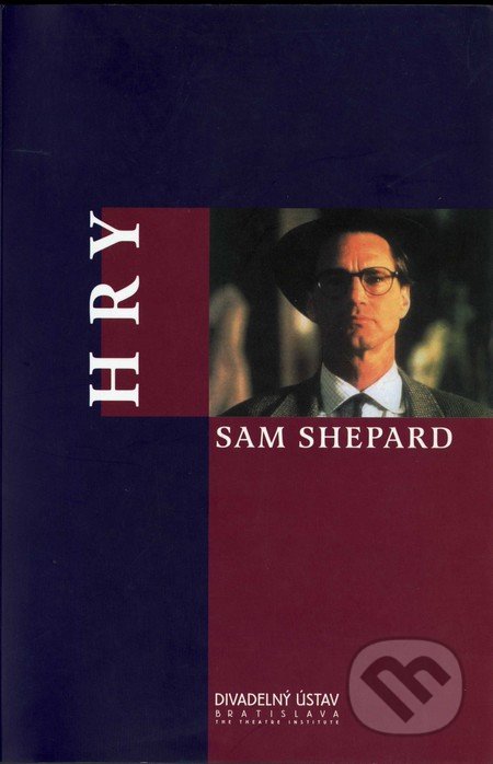 Hry - Sam Shepard, Divadelný ústav, 2000