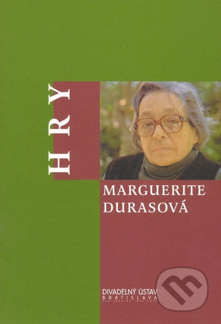 Hry - Marguerite Duras, Divadelný ústav, 2003
