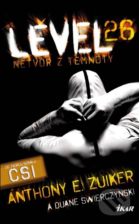 Level 26: Netvor z temnoty - Anthony E. Zuiker, Duane Swierczynski, 2010