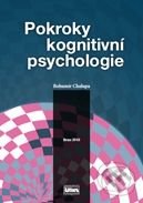 Pokroky kognitivní psychologie - Bohumír Chalupa, Littera, 2010