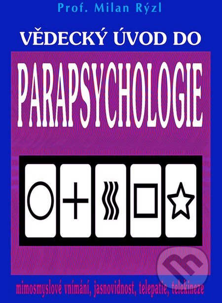 Vědecký úvod do parapsychologie - Milan Rýzl, CAD PRESS, 2010
