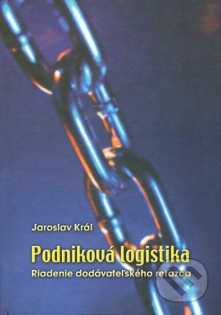 Podniková logistika - Jaroslav Král, EDIS, 2001