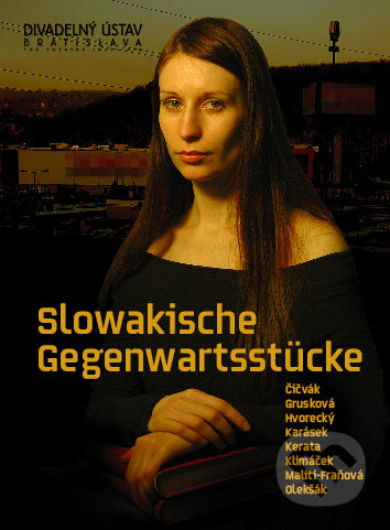 Slowakische Gegenwartsstücke, Divadelný ústav, 2007