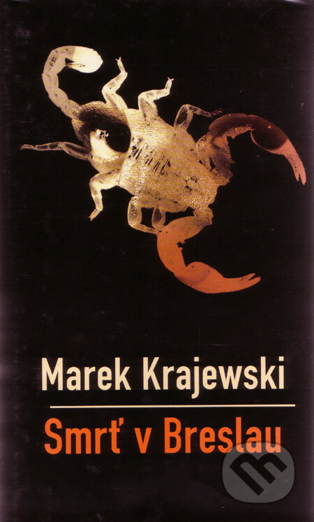 Smrť v Breslau (s podpisom autora) - Marek Krajewski, Slovart, 2007