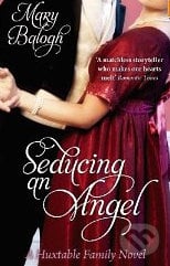 Seducing an Angel - Mary Balogh, Piatkus, 2010