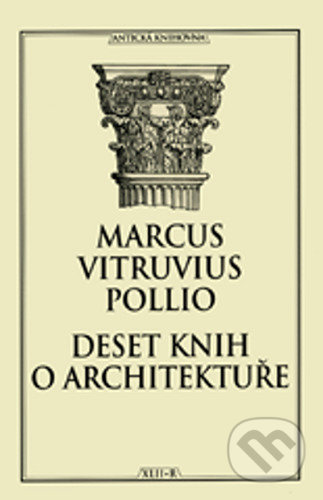 Deset knih o architektuře - Marcus Vitruvius Pollio, Miloš Uhlíř - Baset, 2021