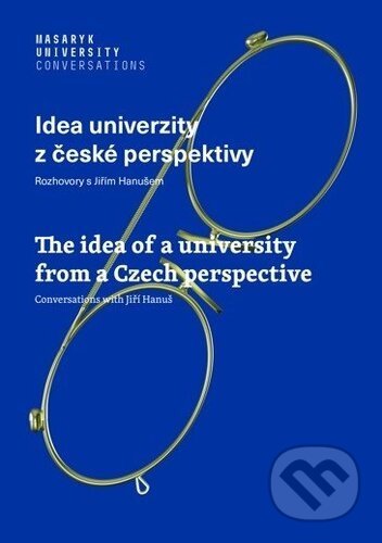 Idea univerzity z české perspektivy (Rozhovory s Jiřím Hanušem) - kniha z kategorie Historie