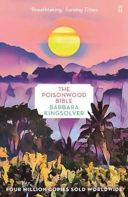 The Poisonwood Bible - Barbara Kingsolver, Faber and Faber, 2019