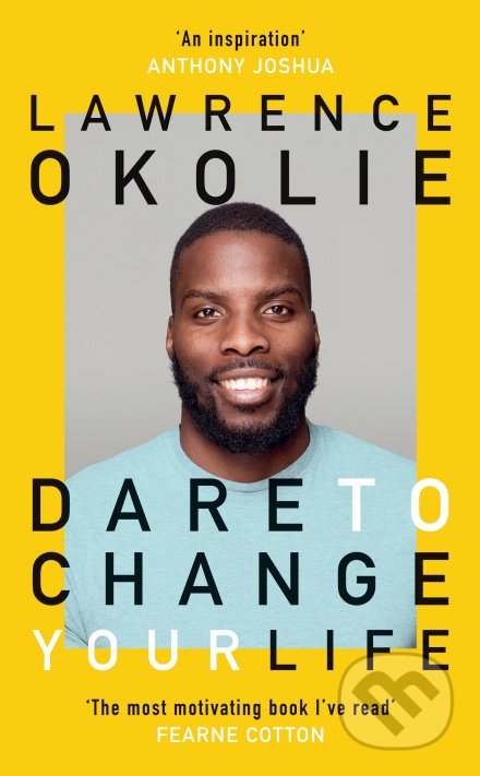 Dare to Change Your Life - Lawrence Okolie, Ebury, 2021