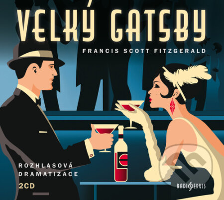 Velký Gatsby - Francis Scott Fitzgerald, Radioservis, 2021