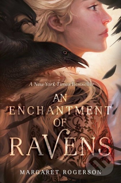 An Enchantment of Ravens - Margaret Rogerson, Simon & Schuster, 2018