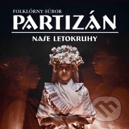 Hudobné CD: FS Partizán: Naše letokruhy (Hudobné albumy)